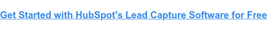 เริ่มต้นใช้งานซอฟต์แวร์ Lead Capture ของ HubSpot ฟรี