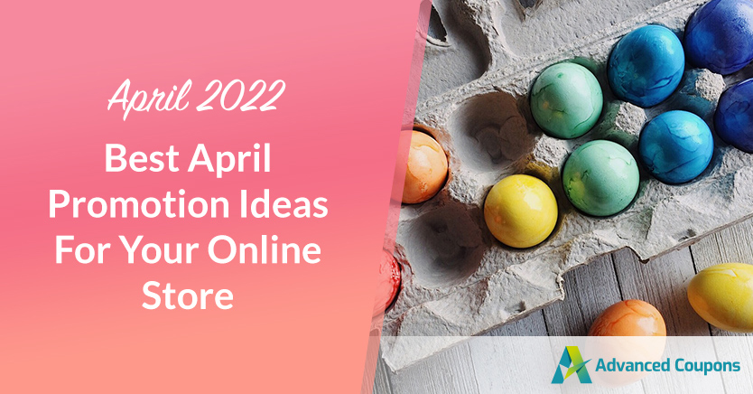 เมษายน-promotion-ideas-2022 - คูปองขั้นสูง 5 Amazing April Sales Promotion Ideas (2022)