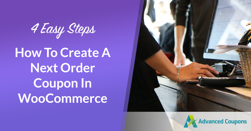 WooCommerce Next Order 优惠券 - 高级优惠券 WooCommerce Next Order Coupon