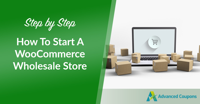 woocommerce-wholesale - 高度なクーポン How To Start A WooCommerce Wholesale Store (Step By Step)