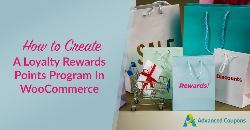 create-a-loyalty-rewards-points-program-in-woocommerce - 고급 쿠폰 How to Create a Loyalty Rewards Points Program In WooCommerce