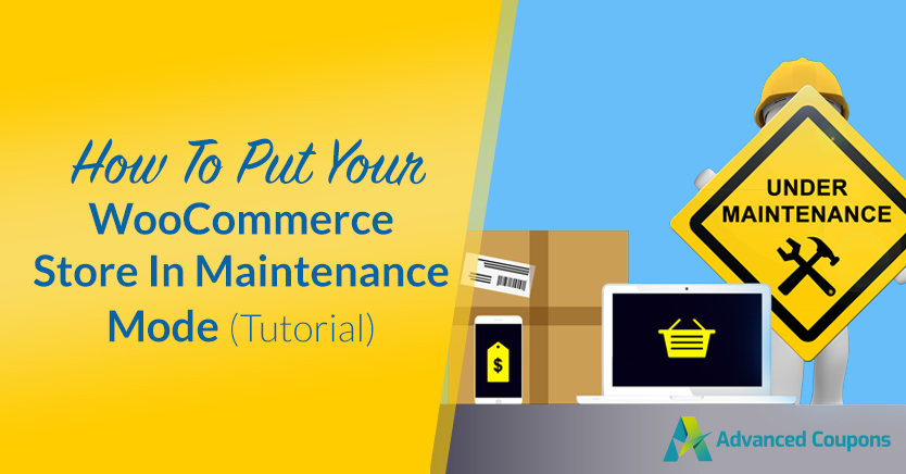 woocommerce-maintenance-mode-plugin - คูปองขั้นสูง How To Put Your WooCommerce Store In Maintenance Mode (Tutorial)
