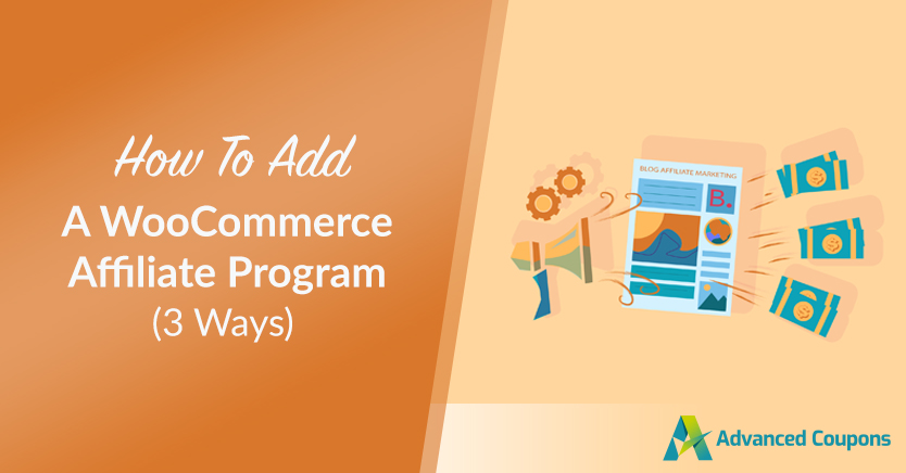 woocommerce-affiliate-program - คูปองขั้นสูง How To Add A WooCommerce Affiliate Program (3 Ways)