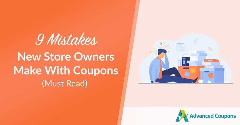 erreurs de coupon courantes - Coupons avancés 9 Mistakes New Store Owners Make With Coupons (Must Read)