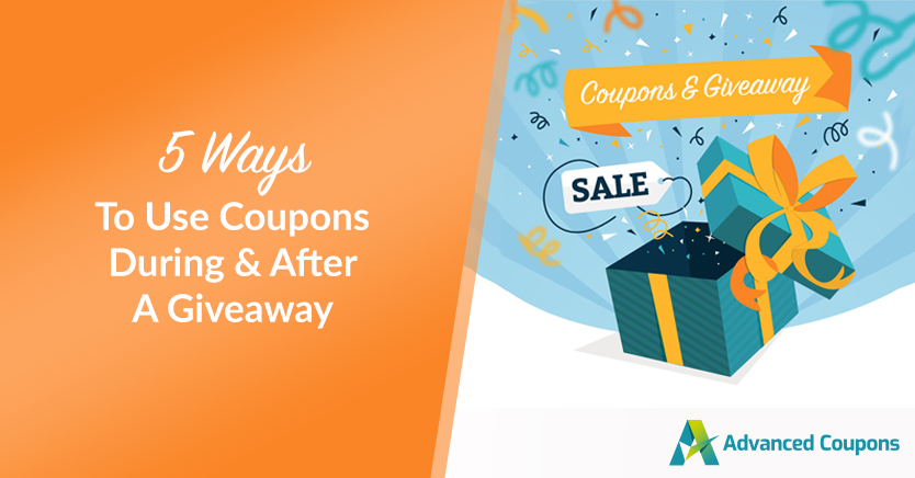 쿠폰 및 경품 - 고급 쿠폰 5 Ways To Use Coupons During & After A Giveaway