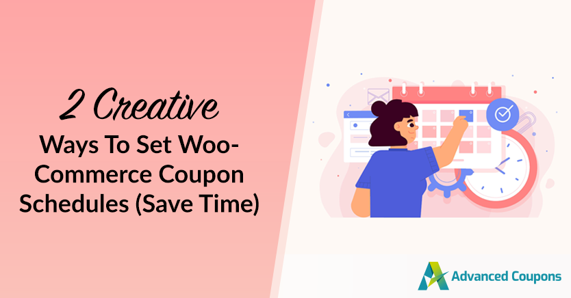 2-クリエイティブ-設定方法-WooCommerce-クーポン-スケジュール-時間節約 - 高度なクーポン
