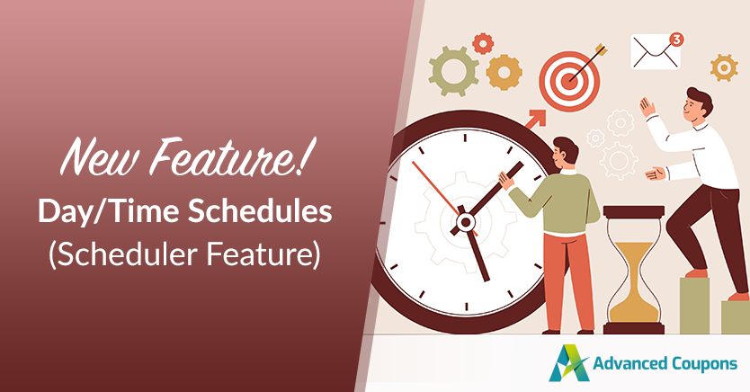 new-features-day-time-schedules - 고급 쿠폰 New Feature! Day/Time Schedules (Scheduler Feature)