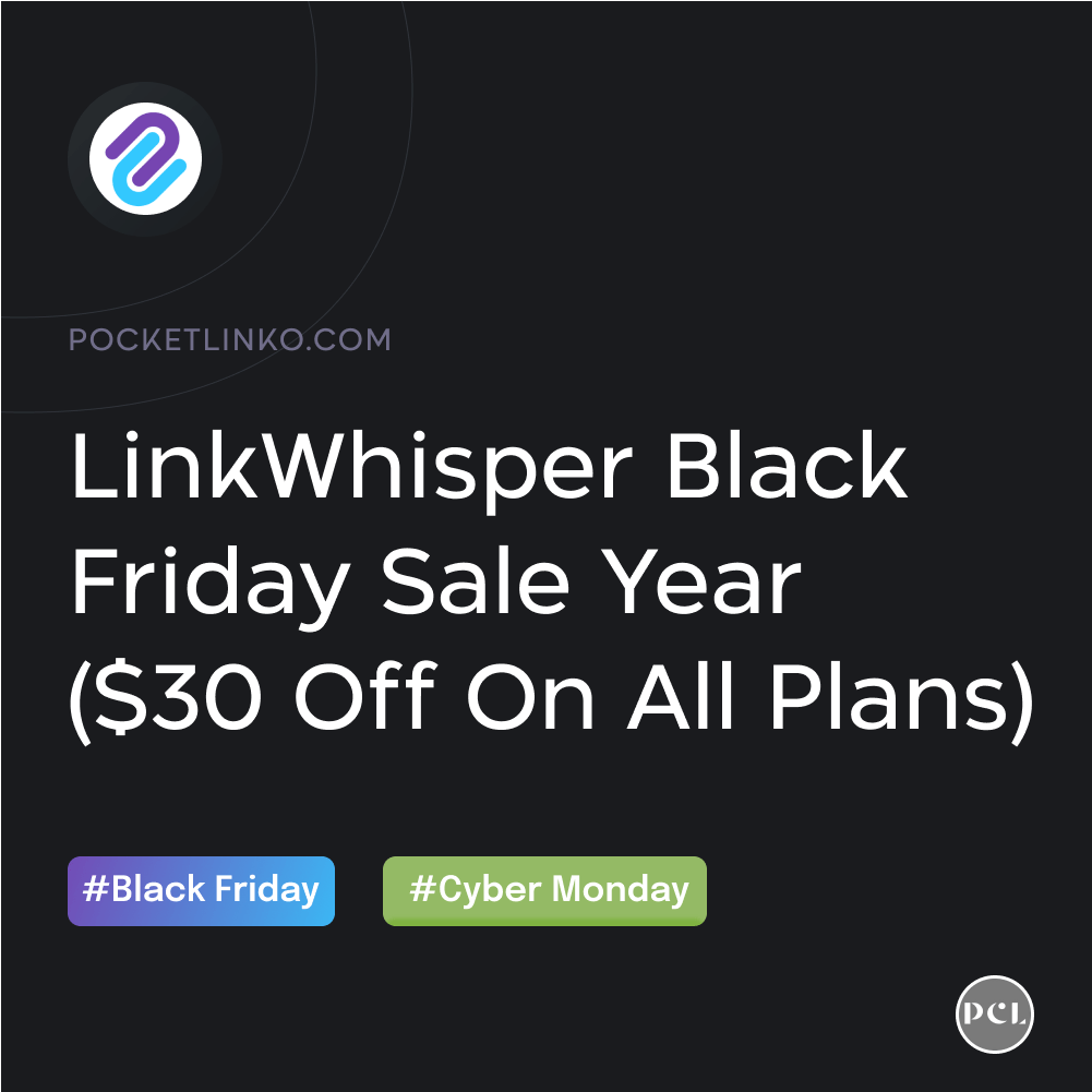 トップ 7 ベスト SEO ブラック フライデー & サイバー マンデー ディール (90% oFF) 21 Linkwhisper black friday sale
