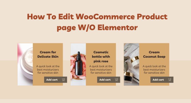 WooCommerce 제품 페이지 편집 방법 W/O Elementor