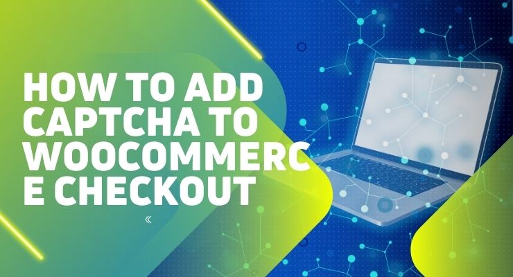 Como adicionar Captcha ao WooCommerce Checkout