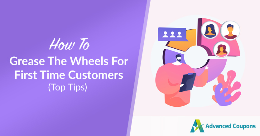 clienti per la prima volta-1 - Coupon avanzati How to Grease The Wheels For First Time Customers (Top Tips)