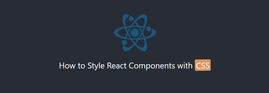 如何使用 CSS 为 React 组件设置样式