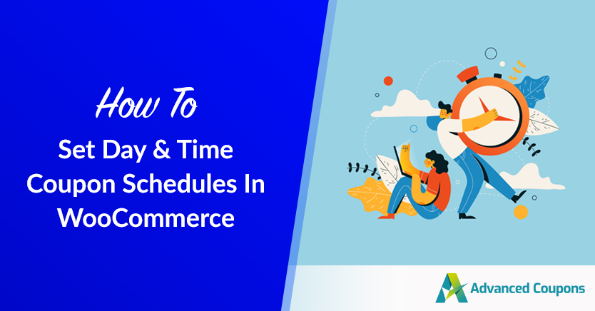 如何在 WooCommerce 中设置日间时间优惠券时间表 - 高级优惠券 How To Set Day & Time Coupon Schedules In WooCommerce