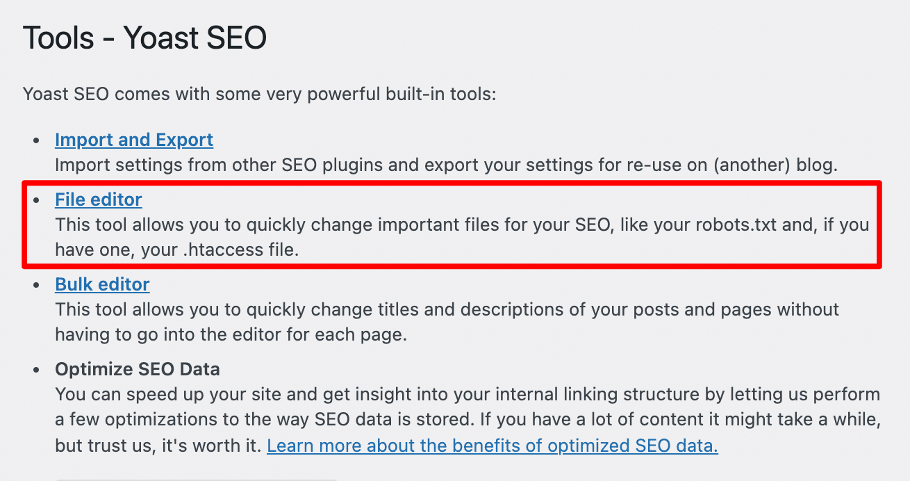 Yoast SEO dosya düzenleyicisi, WordPress sitenizin robots.txt dosyasını düzenlemenize olanak tanır.
