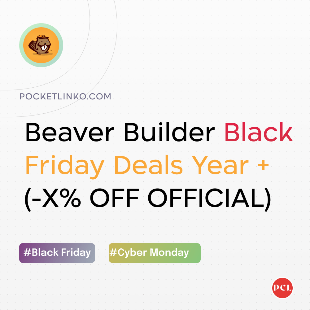 Beaver Builder Black Friday Cyber Monday Sale Deals 2022 Live: (Diskon 25% Resmi) 1 Beaver Builder Black Friday Sale Year