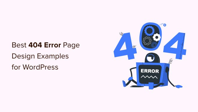 Beste Designbeispiele für WordPress 404-Fehlerseiten