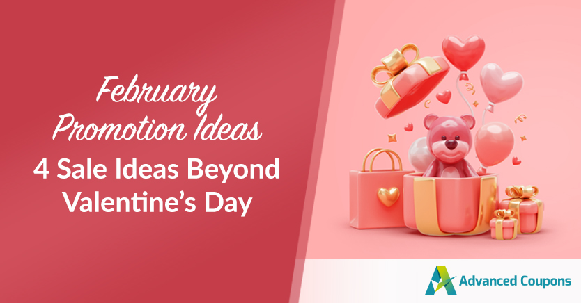أفكار ترويجية لشهر فبراير 2 - كوبونات متقدمة February Promotion Ideas: 4 Sale Ideas Beyond Valentine’s Day