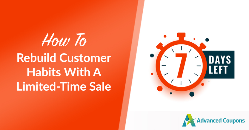 customer-habits-limited-time-sale-2 - Cupons avançados How To Rebuild Customer Habits With A Limited-Time Sale