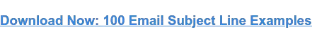 Baixe agora: 100 exemplos de linha de assunto de e-mail