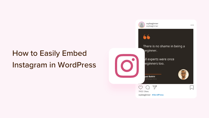 Come incorporare facilmente Instagram in WordPress (passo dopo passo)