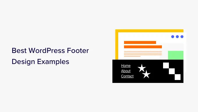 أفضل 12 مثالًا لتصميم تذييل WordPress (+ أفضل الممارسات) Best WordPress footer design examples (+ best practices)