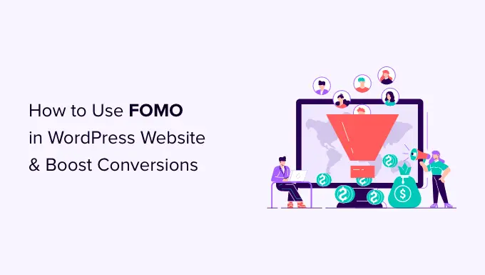 كيفية استخدام FOMO على موقع WordPress الخاص بك لزيادة التحويلات