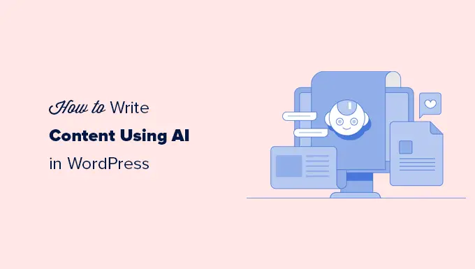 Come scrivere contenuti utilizzando l'intelligenza artificiale in WordPress How to Write Content Using AI in WordPress