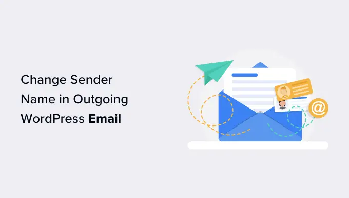更改传出 WordPress 电子邮件中的发件人姓名和电子邮件地址 Changing sender name and email address in outgoing WordPress emails