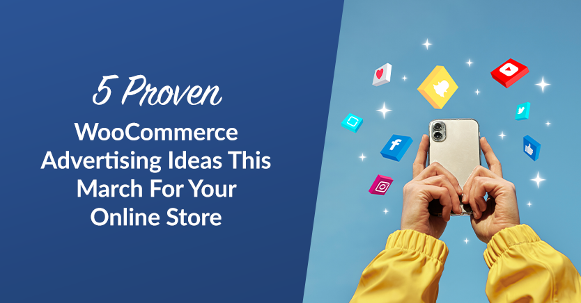 5-Proven-WooCommerce-Advertising-Ideas-This-March-For-Your-Online-Store - Advanced Coupons 5 Proven WooCommerce Advertising Ideas This March For Your Online Store