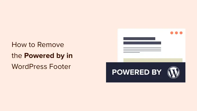 WordPress tarafından desteklenen altbilgi bağlantıları nasıl kaldırılır How to remove the powered by WordPress footer links
