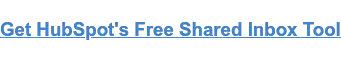 Holen Sie sich das kostenlose Shared Inbox-Tool von HubSpot