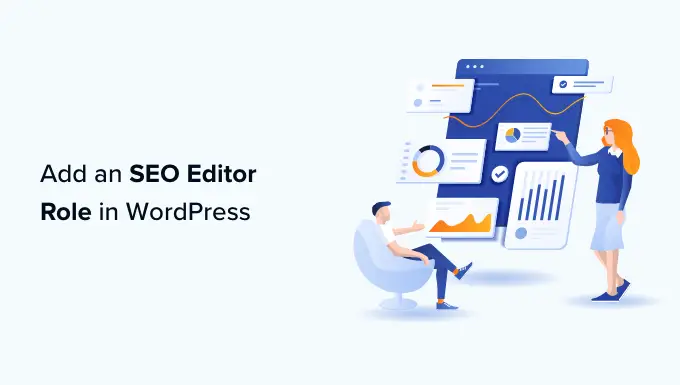 如何在 wordpress-og 中添加 seo 編輯器角色 How to Add an SEO Editor role in WordPress