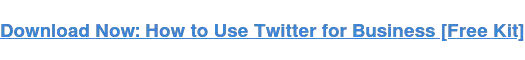 立即下载：如何使用 Twitter 开展业务 [免费工具包]