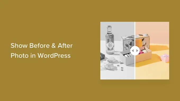 Come mostrare la foto prima e dopo in WordPress (con effetto diapositiva) How to show before and after photo in WordPress (with slide effect)