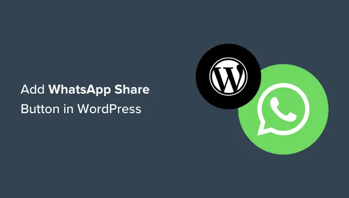 Come aggiungere il pulsante di condivisione di WhatsApp su WordPress How to add WhatsApp share button in WordPress