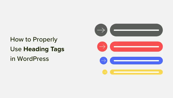Come utilizzare correttamente i tag di intestazione in WordPress (spiegazione di H1-H6)