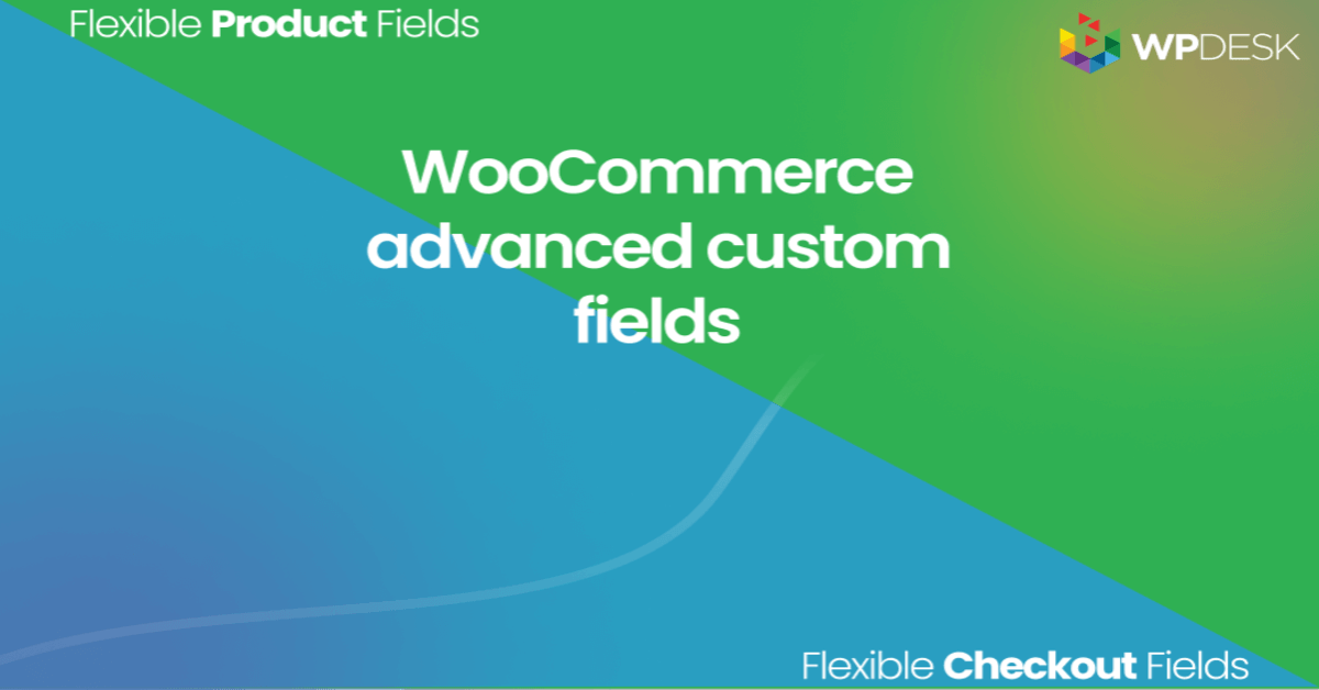 woocommerce erweiterte benutzerdefinierte Felder