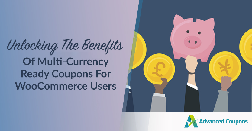 多貨幣就緒優惠券 - 高級優惠券 Unlocking The Benefits Of Multi-Currency Ready Coupons For WooCommerce Users