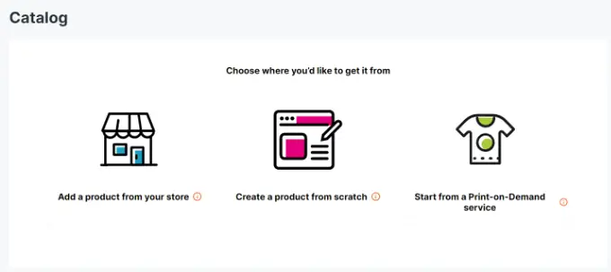 Scegli il tipo di prodotto Choose where to get your product from