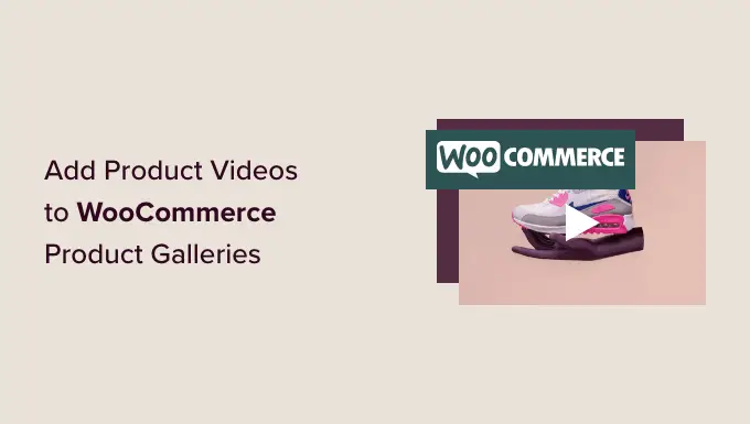 Aggiunta di video di prodotti alla tua galleria WooCommerce Adding product videos to your WooCommerce gallery