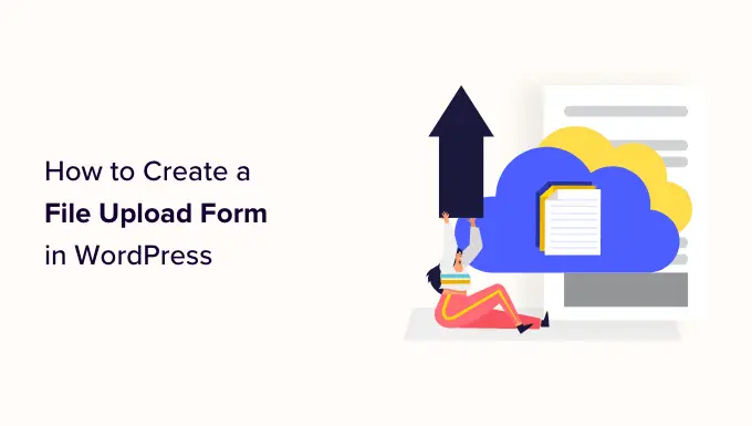 Создание формы загрузки файлов в WordPress Creating a File Upload form in WordPress