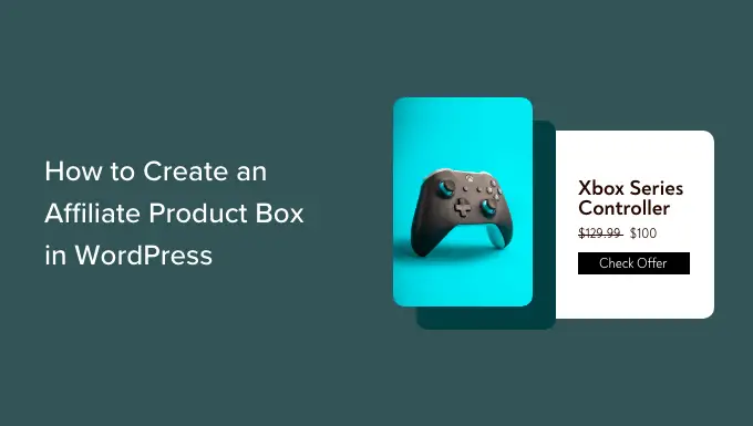 Crearea unei casete de produse afiliate în WordPress Creating an affiliate product box in WordPress