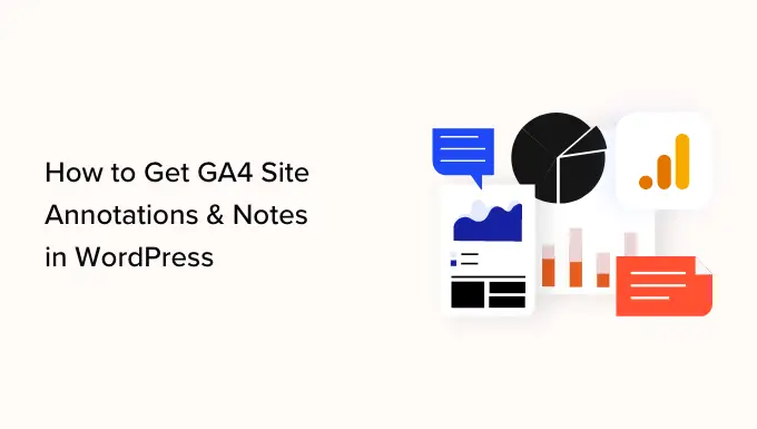 WordPress で GA4 サイトの注釈とメモを取得する方法 How to get GA4 site annotations and notes in WordPress