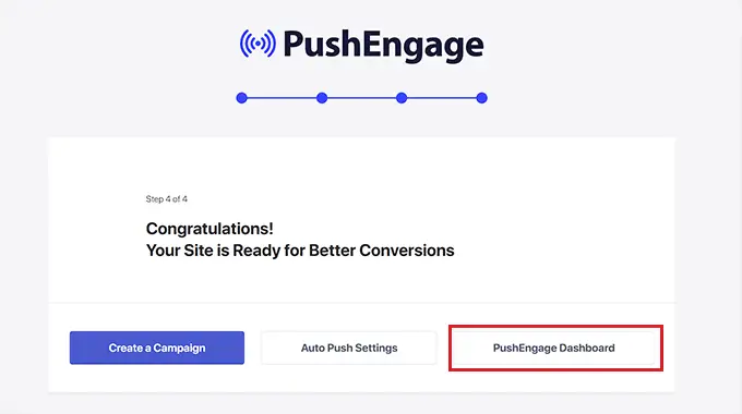 Cliquez sur le bouton du tableau de bord PushEngage dans l'assistant de configuration Click the PushEngage dashboard button in the setup wizard