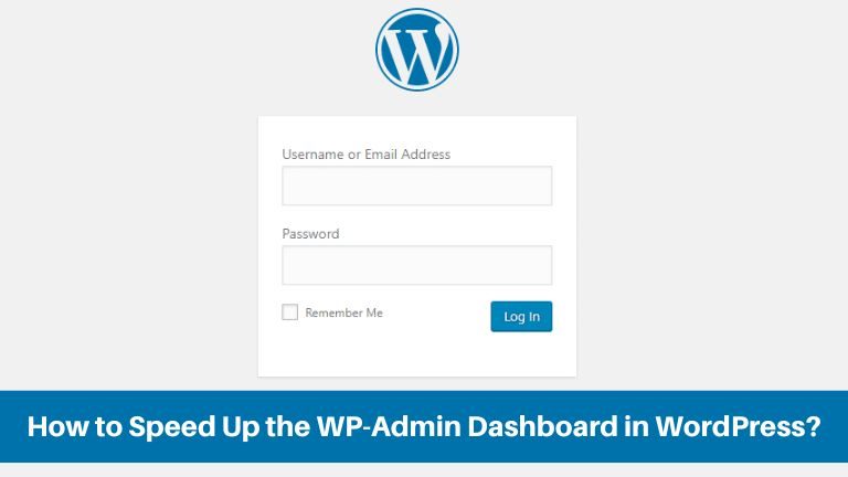 Cum să accelerați tabloul de bord WP-Admin din WordPress?