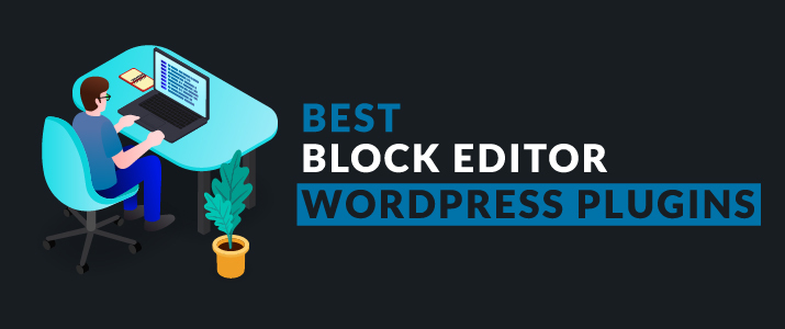 10 meilleurs plugins WordPress "Block Editor" pour les blogueurs (2019) 1