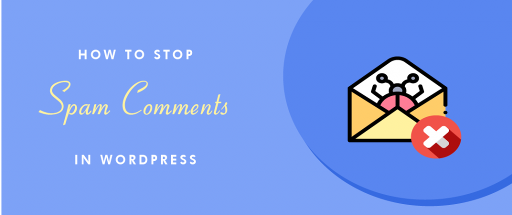 วิธีหยุดความคิดเห็นเกี่ยวกับสแปมบน WordPress (7 วิธีง่ายๆ) 1