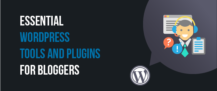 Plus de 20 plugins et outils WordPress essentiels pour les blogueurs 1