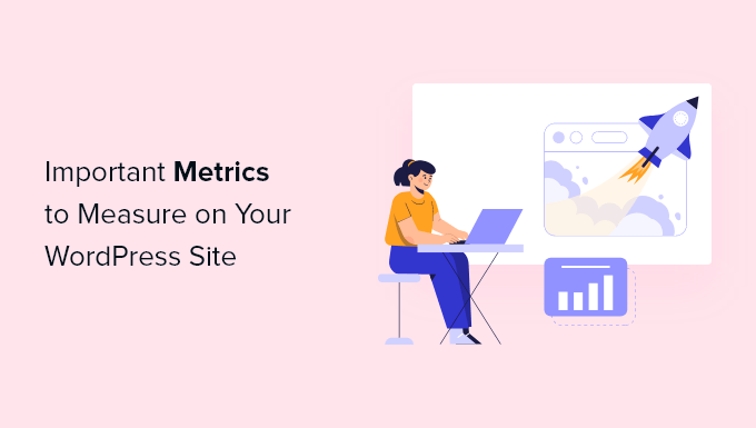 在您的 WordPress 網站上衡量的重要指標 - WPBeginner Important Metrics to Measure on Your WordPress Site