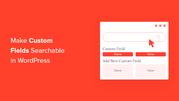 如何在 WordPress 中使自定义字段可搜索 - WPBeginner How to make custom fields searchable in WordPress